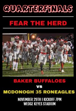 a graphig flyer that promotes the Friday, November 29th Quarterfinals football game between Baker and McDonogh 35 